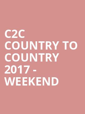 C2C Country To Country 2017 - Weekend at O2 Arena